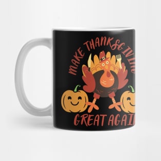 Make thanksgiving great again Mug